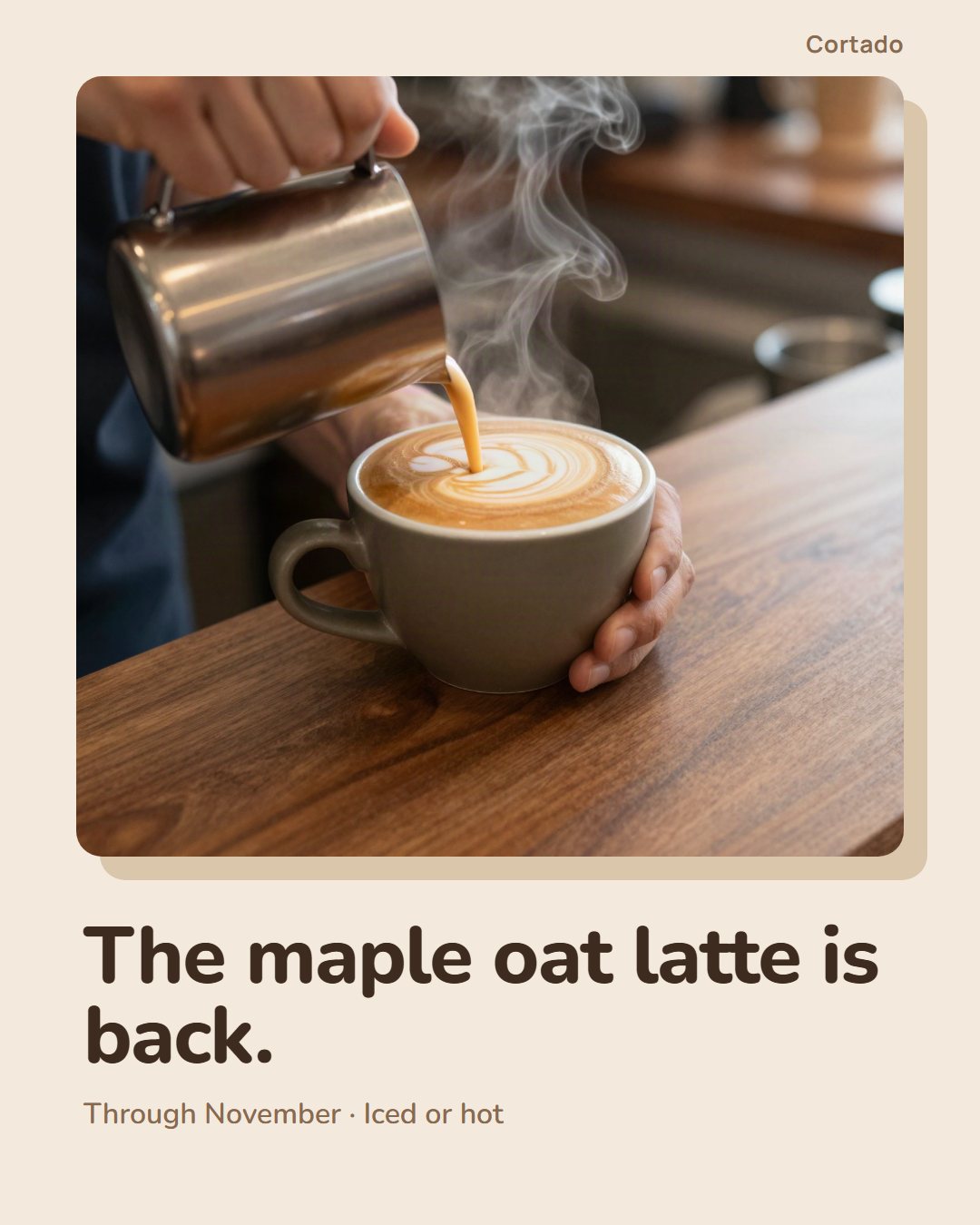 Instagram post for a coffee shop: latte pour announcing the maple oat latte is back for the season.