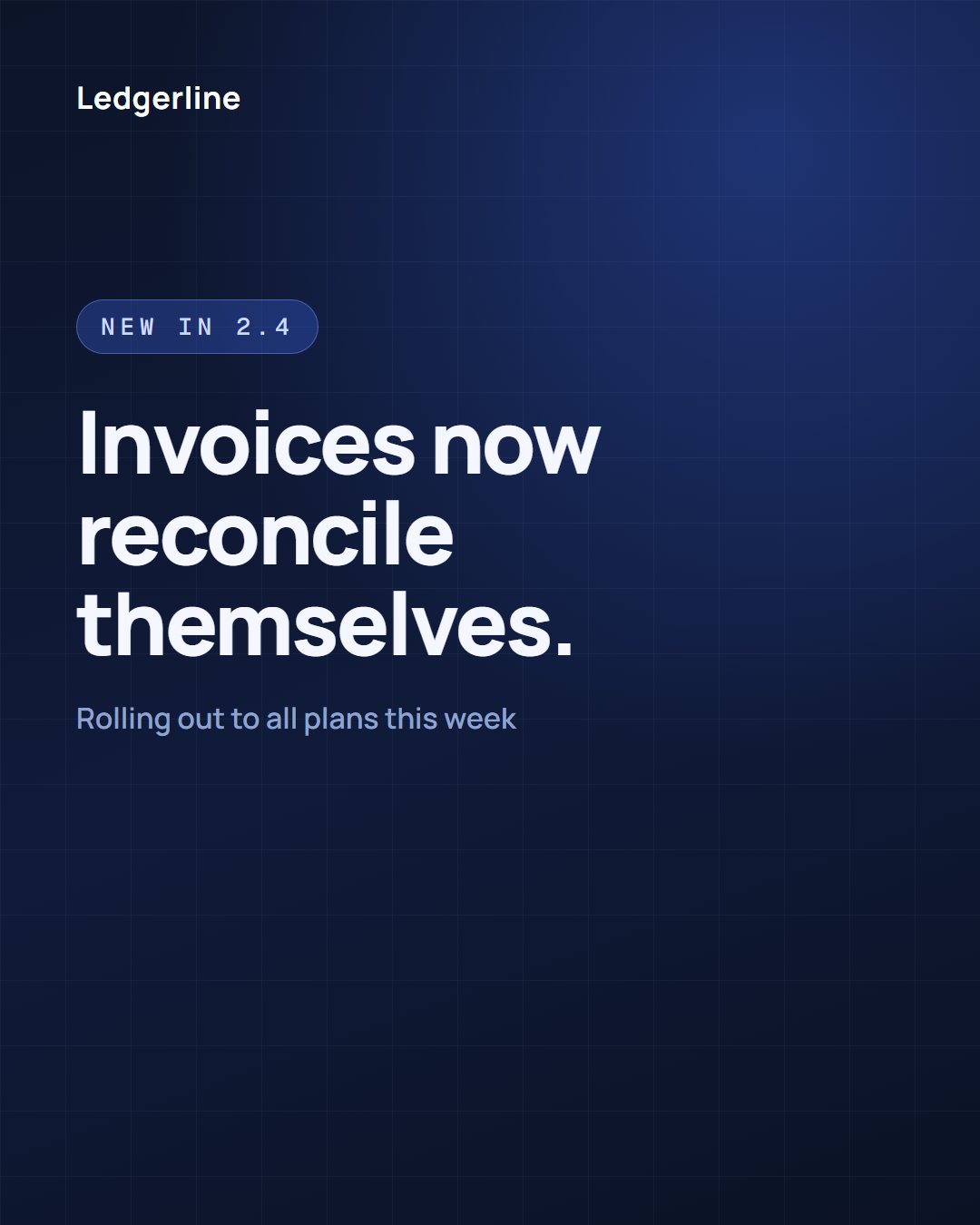 Feature-launch post for a bookkeeping SaaS: 'Invoices now reconcile themselves', rolling out this week.